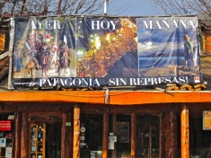 Yesterday. Today. Tomorrow. Patagonia Without Dams! Reads a banner in Coyaique, capital of the Aysén region. 